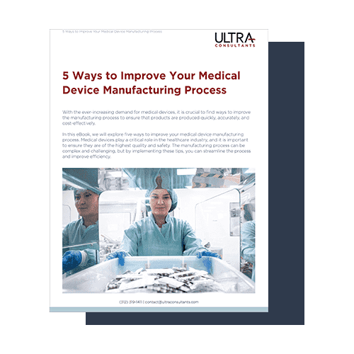 5 Ways to Improve Your Medical Device Manufacturing Process